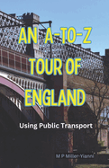 An A-to-Z Tour of England: Using Public Transport
