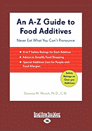 An A-Z Guide to Food Additives: Never Eat What You Can't Pronounce