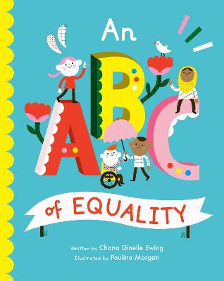 An ABC of Equality: Volume 1 - Ewing, Chana Ginelle, and Morgan, Paulina (Illustrator)