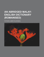 An Abridged Malay-English Dictionary (Romanised)