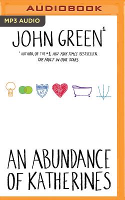 An Abundance of Katherines - Green, John, and Woodman, Jeff (Read by)