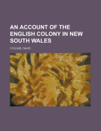 An Account of the English Colony in New South Wales Volume 2