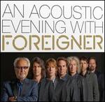 An Acoustic Evening with Foreigner