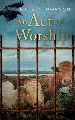 An Act of Worship - Thompson, Kate