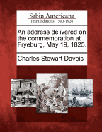 An Address Delivered on the Commemoration at Fryeburg, May 19, 1825.