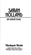 An Adult Love - Holland, Sarah