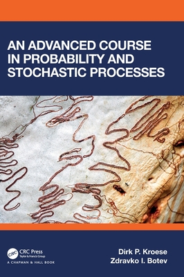An Advanced Course in Probability and Stochastic Processes - Kroese, Dirk P, and Botev, Zdravko