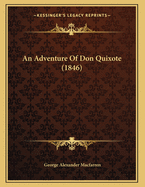 An Adventure of Don Quixote (1846)