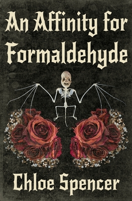 An Affinity for Formaldehyde - Spencer, Chloe