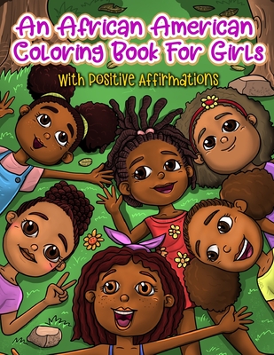 An African American Coloring Book For Girls: With Positive Affirmations: For Little Black & Brown Boss Babes With Natural Hair: With Motivational Quotes: Mazes & Word Searches Included! - Press, Merry Blossoms