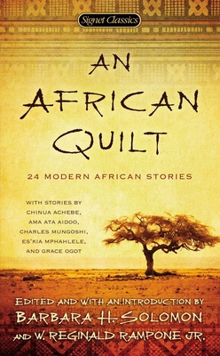 An African Quilt: 24 Modern African Stories - Solomon, Barbara H (Introduction by), and Rampone, W Reginald (Editor)