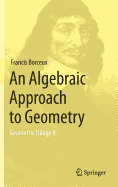 An Algebraic Approach to Geometry: Geometric Trilogy II