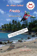 An Alien Called Freddy: Revised Edition