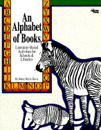 An Alphabet of Books: Literature-Based Activities for Schools and Libraries