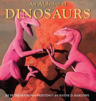 An Alphabet of Dinosaurs - Dodson, Peter