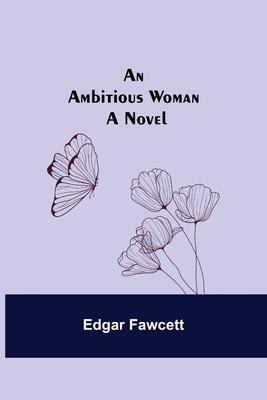 An Ambitious Woman - Fawcett, Edgar