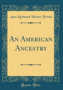 An American Ancestry (Classic Reprint)