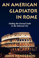 An American Gladiator in Rome