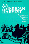 An American Harvest: Readings in American History, Volume 1