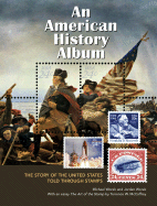 An American History Album: The Story of the United States Told Through Stamps
