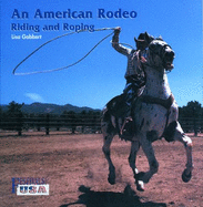 An American Rodeo: Riding and Roping - Gabbert, Lisa