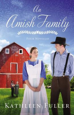 An Amish Family: Four Stories - Fuller, Kathleen, Dr.