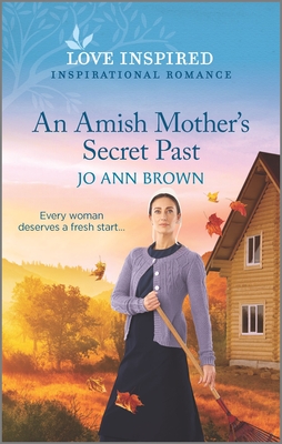 An Amish Mother's Secret Past - Brown, Jo Ann