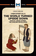 An Analysis of Christopher Hill's The World Turned Upside Down: Radical Ideas During the English Revolution