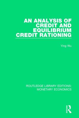 An Analysis of Credit and Equilibrium Credit Rationing - Wu, Ying