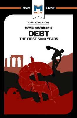 An Analysis of David Graeber's Debt: The First 5,000 Years - Hakemy, Sulaiman