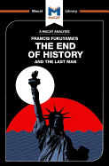 An Analysis of Francis Fukuyama's the End of History and the Last Man