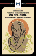 An Analysis of Friedrich Schleiermacher's on Religion: Speeches to Its Cultured Despisers