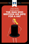 An Analysis of Oliver Sacks's the Man Who Mistook His Wife for a Hat and Other Clinical Tales
