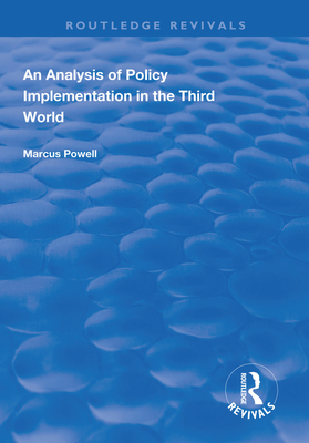 An Analysis of Policy Implementation in the Third World - Powell, Marcus