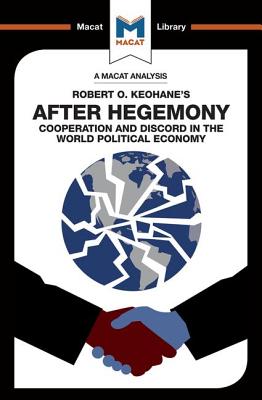 An Analysis of Robert O. Keohane's After Hegemony - Pacheco Pardo, Ramon
