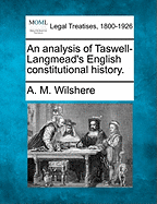 An Analysis of Taswell-Langmead's English Constitutional History.