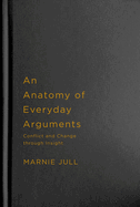 An Anatomy of Everyday Arguments: Conflict and Change Through Insight