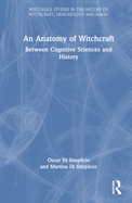 An Anatomy of Witchcraft: Between Cognitive Sciences and History