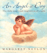 An Angel a Day: The Daily Magic and Inspiration of Angels