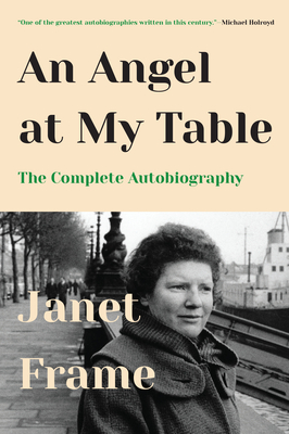 An Angel at My Table: The Complete Autobiography - Frame, Janet