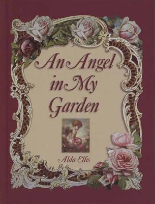 An Angel in My Garden - Ellis, Alda
