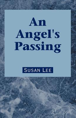 An Angel's Passing - Lee, Susan