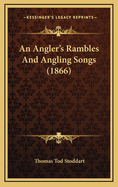 An Angler's Rambles and Angling Songs (1866)