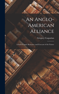 An Anglo-American Alliance: A Serio-comic Romance and Forecast of the Future