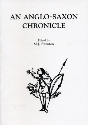 An Anglo-Saxon Chronicle - Swanton, Michael