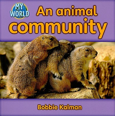 An Animal Community - Kalman, Bobbie