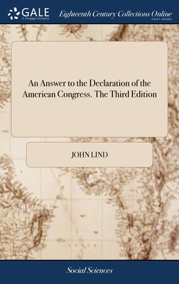 An Answer to the Declaration of the American Congress. The Third Edition - Lind, John