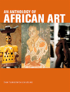 An Anthology of African Art: The Twentieth Century