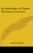 An Anthology of Classic Christian Literature