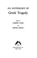 An Anthology of Greek Tragedy - Cook, Albert Spaulding